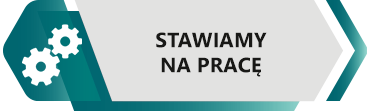 Stawiamy na pracę