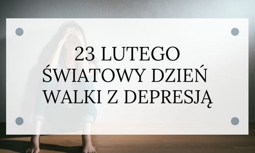 Światowy Dzień Walki z Depresją